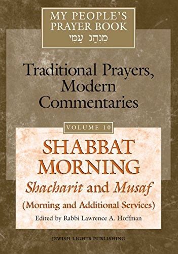 My People's Prayer Book Vol 10: Shabbat Morning: Shacharit and Musaf (Morning and Additional Services) (My People's Prayer Book, 10, Band 10)